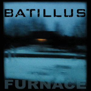 Batillus - Furnace album