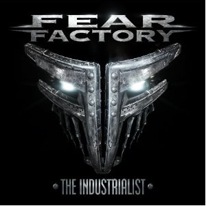 Review: Fear Factory – The Industrialist