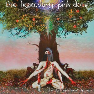 The Legendary Pink Dots: The Gethsemane Option