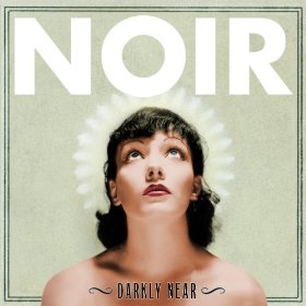 Review: Noir – Darkly Near