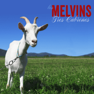 melvins tres cabrones