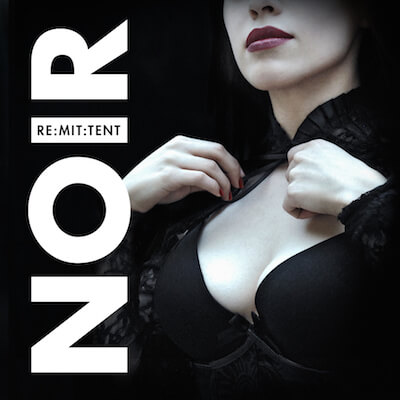 Review: NOIR – RE:MIT:TENT